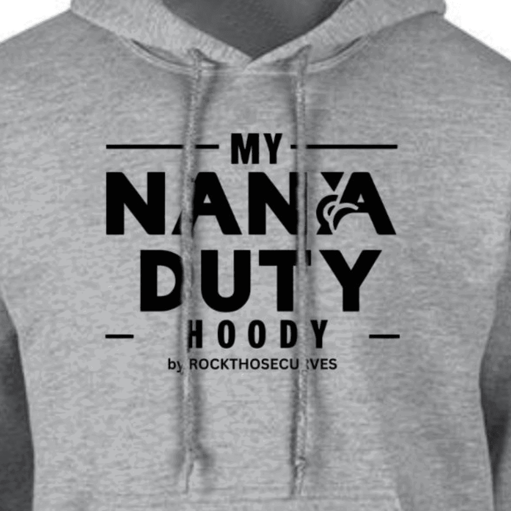 My Nana Duty Loose Fitting Hoodie - FullFab