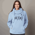 “You Don’t Have to Be Perfect” Cowl-Neck Hoodie - FullFab